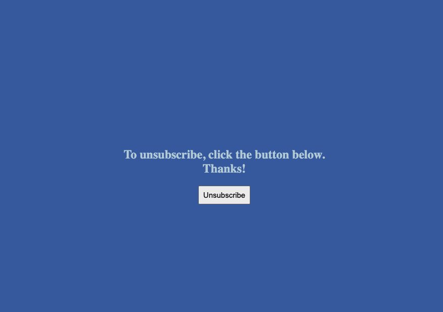 to unsubscribe, click the button below